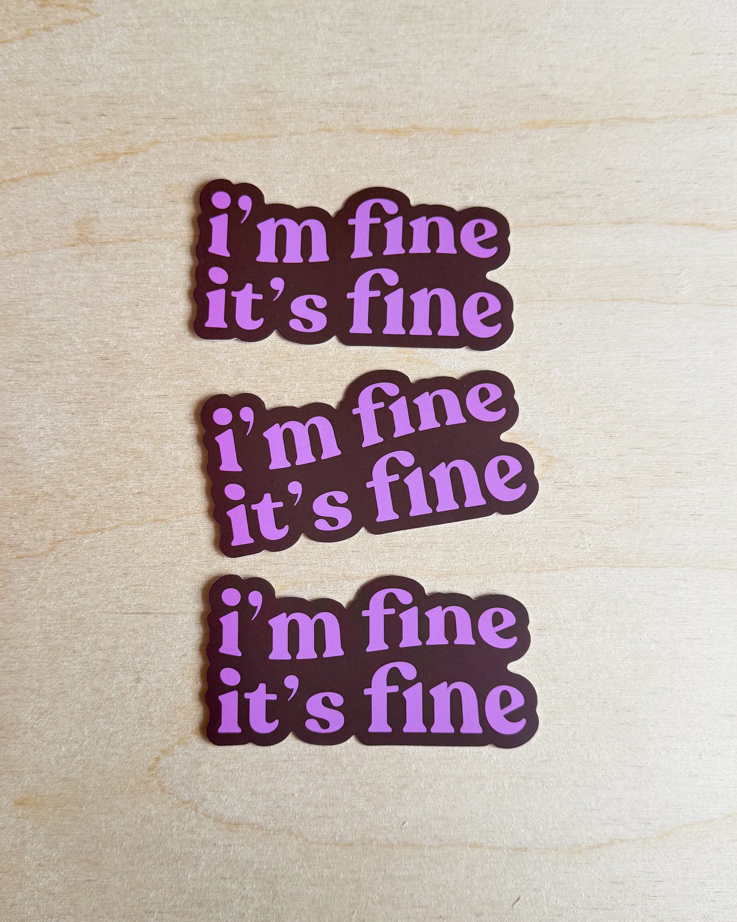 I’m Fine It’s Fine